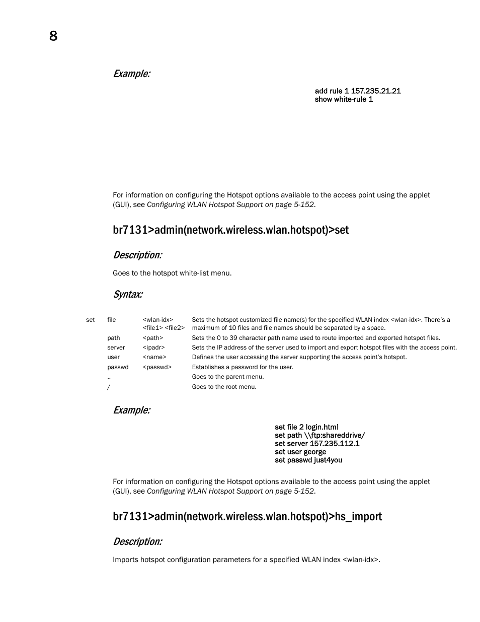 Br7131>admin(network.wireless.wlan.hotspot)>set, Example, Description | Syntax: example | Brocade Mobility 7131 Access Point Product Reference Guide (Supporting software release 4.4.0.0 and later) User Manual | Page 340 / 520