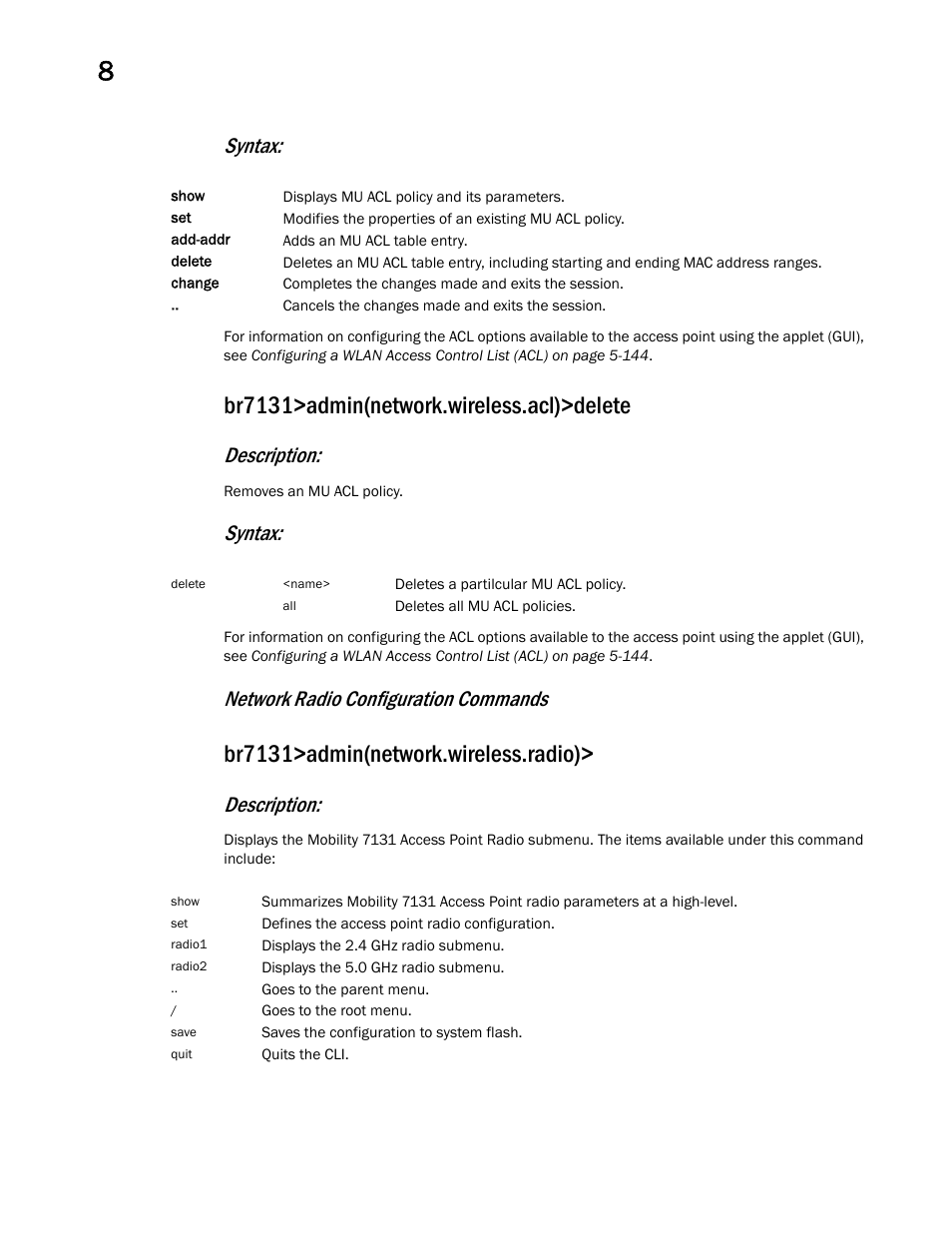 Br7131>admin(network.wireless.acl)>delete, Br7131>admin(network.wireless.radio), Syntax | Description, Network radio configuration commands | Brocade Mobility 7131 Access Point Product Reference Guide (Supporting software release 4.4.0.0 and later) User Manual | Page 350 / 520