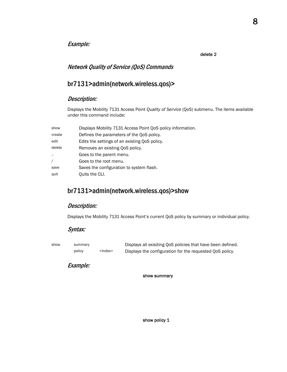 Br7131>admin(network.wireless.qos), Br7131>admin(network.wireless.qos)>show, Example | Network quality of service (qos) commands, Description, Syntax: example | Brocade Mobility 7131 Access Point Product Reference Guide (Supporting software release 4.4.0.0 and later) User Manual | Page 369 / 520