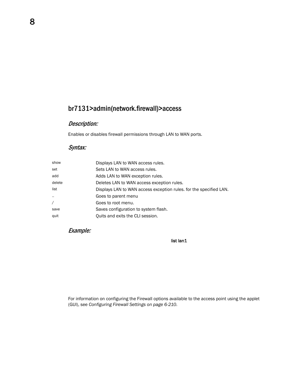 Br7131>admin(network.firewall)>access, Description, Syntax | Example | Brocade Mobility 7131 Access Point Product Reference Guide (Supporting software release 4.4.0.0 and later) User Manual | Page 382 / 520