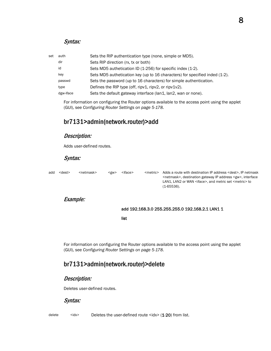 Br7131>admin(network.router)>add, Br7131>admin(network.router)>delete, Syntax | Description, Syntax: example | Brocade Mobility 7131 Access Point Product Reference Guide (Supporting software release 4.4.0.0 and later) User Manual | Page 385 / 520