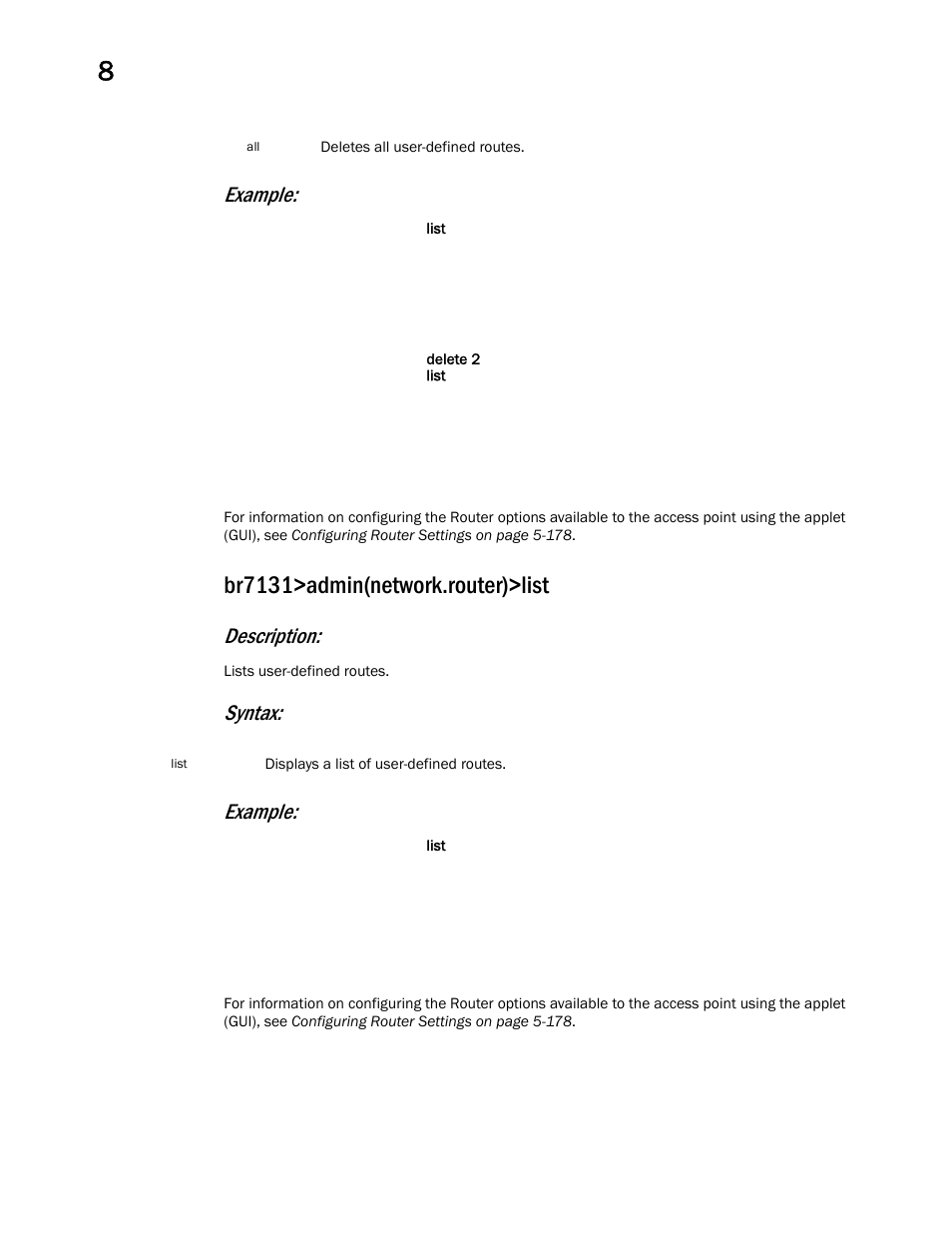 Br7131>admin(network.router)>list, Example, Description | Syntax: example | Brocade Mobility 7131 Access Point Product Reference Guide (Supporting software release 4.4.0.0 and later) User Manual | Page 386 / 520