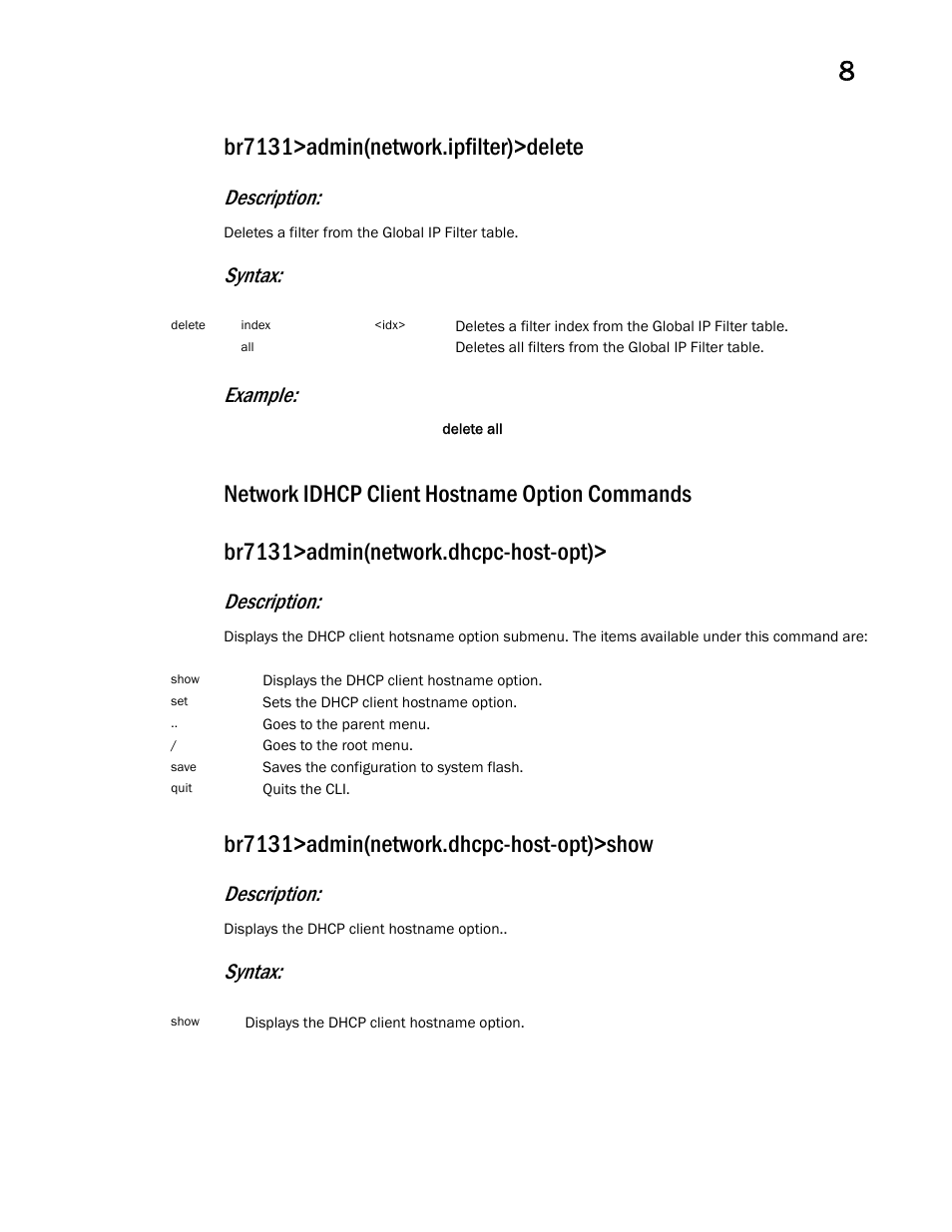 Network idhcp client hostname option commands, Br7131>admin(network.ipfilter)>delete, Br7131>admin(network.dhcpc-host-opt)>show | Description, Syntax: example, Syntax | Brocade Mobility 7131 Access Point Product Reference Guide (Supporting software release 4.4.0.0 and later) User Manual | Page 389 / 520