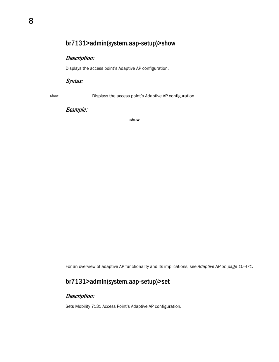 Br7131>admin(system.aap-setup)>show, Br7131>admin(system.aap-setup)>set, Description | Syntax: example | Brocade Mobility 7131 Access Point Product Reference Guide (Supporting software release 4.4.0.0 and later) User Manual | Page 396 / 520