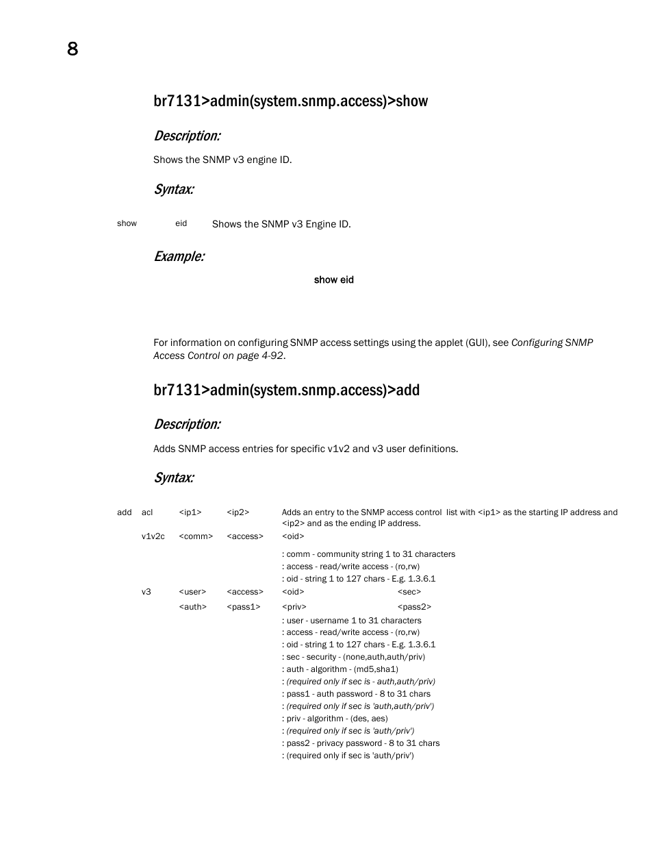 Br7131>admin(system.snmp.access)>show, Br7131>admin(system.snmp.access)>add, Description | Syntax: example, Syntax | Brocade Mobility 7131 Access Point Product Reference Guide (Supporting software release 4.4.0.0 and later) User Manual | Page 408 / 520