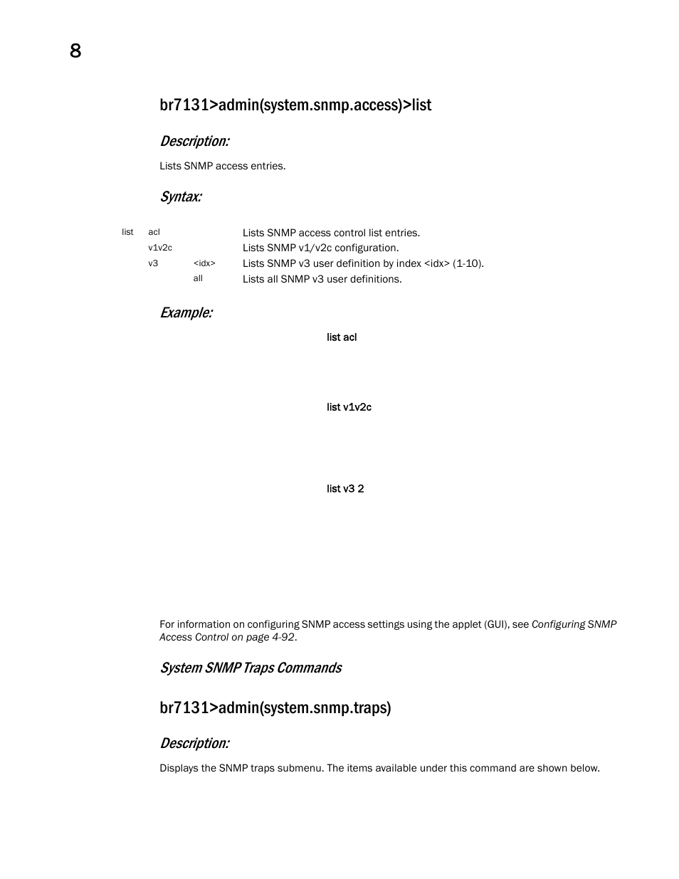 Br7131>admin(system.snmp.access)>list, Br7131>admin(system.snmp.traps), Description | Syntax: example, System snmp traps commands | Brocade Mobility 7131 Access Point Product Reference Guide (Supporting software release 4.4.0.0 and later) User Manual | Page 410 / 520