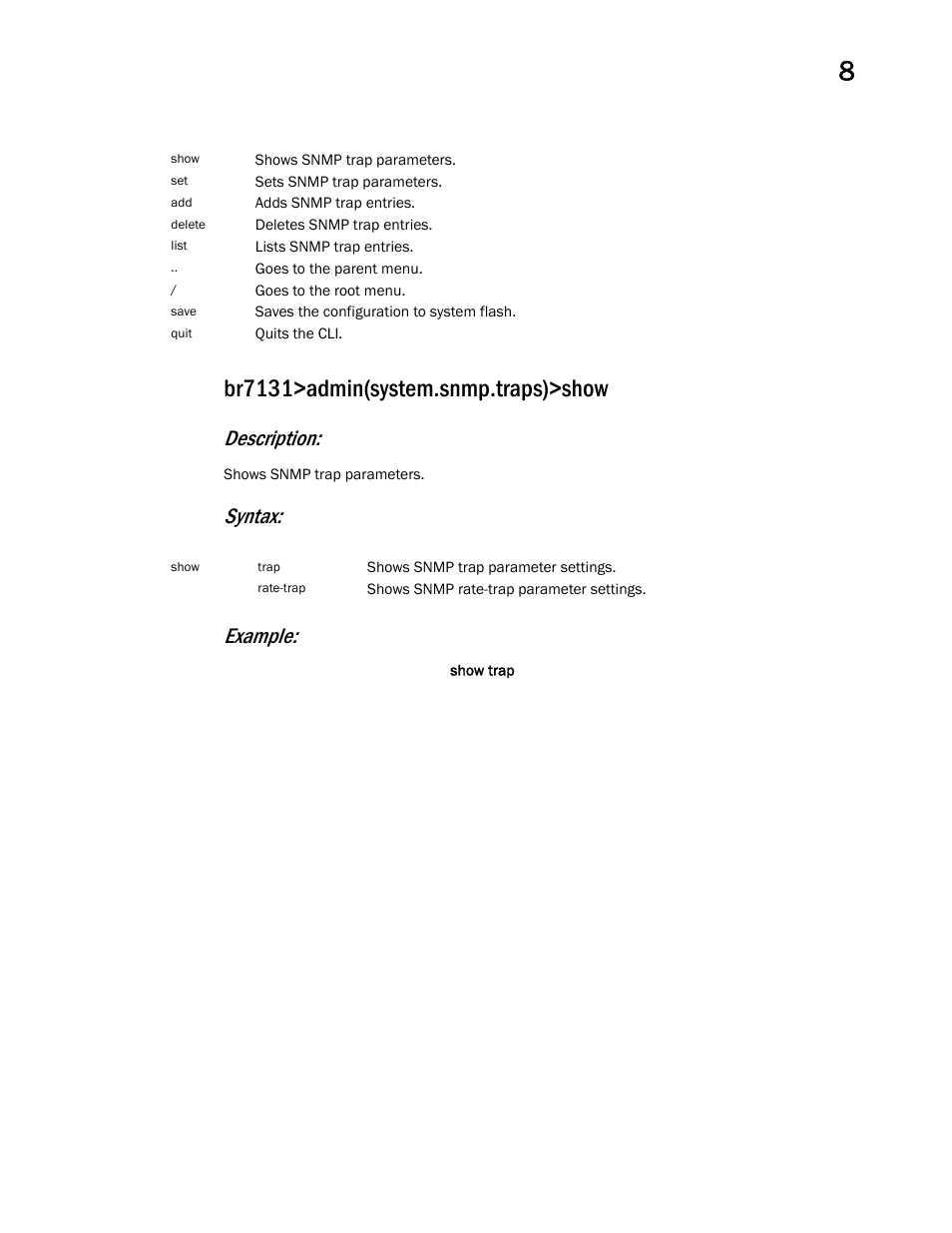 Br7131>admin(system.snmp.traps)>show, Description, Syntax: example | Brocade Mobility 7131 Access Point Product Reference Guide (Supporting software release 4.4.0.0 and later) User Manual | Page 411 / 520