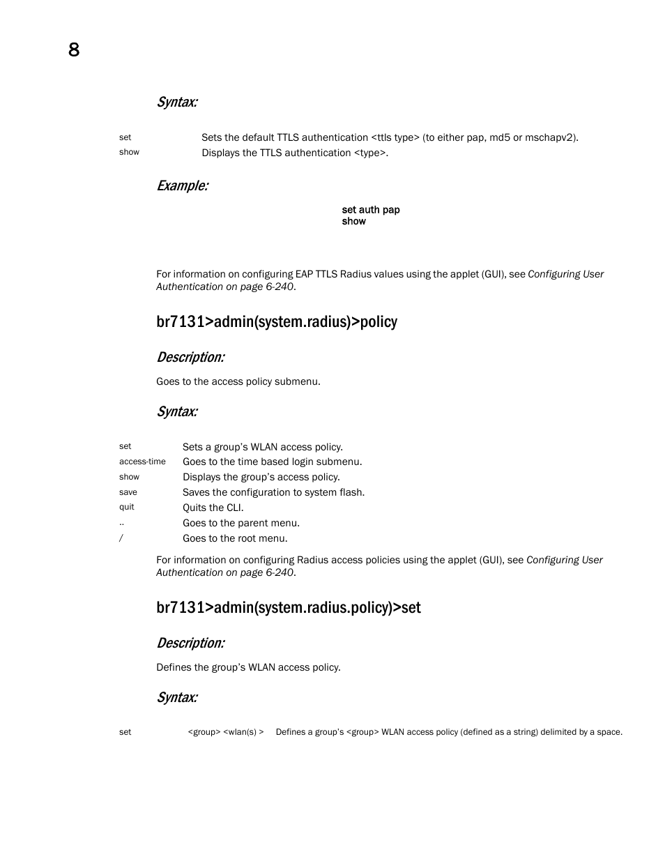 Br7131>admin(system.radius)>policy, Br7131>admin(system.radius.policy)>set, Syntax: example | Description, Syntax | Brocade Mobility 7131 Access Point Product Reference Guide (Supporting software release 4.4.0.0 and later) User Manual | Page 424 / 520