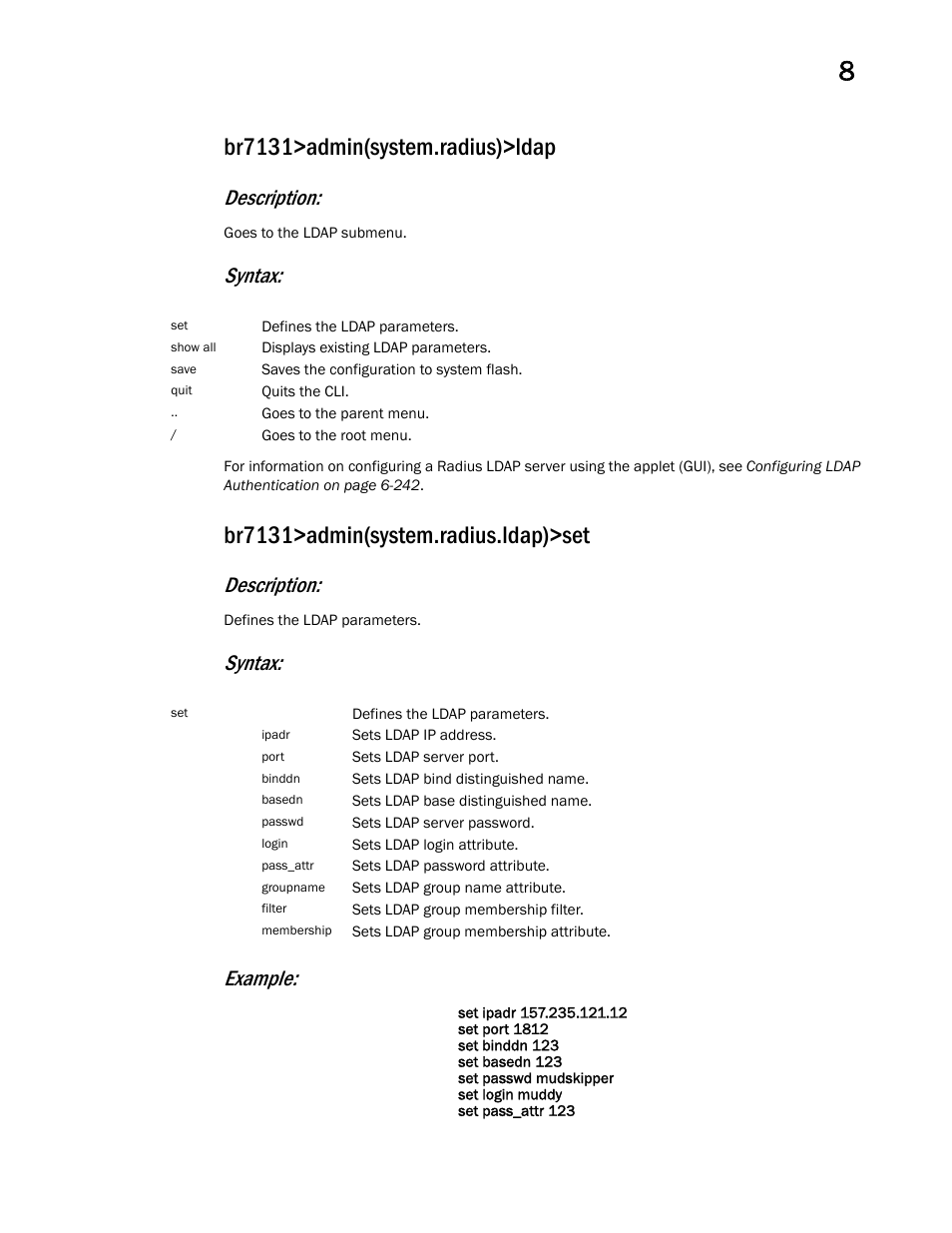 Br7131>admin(system.radius)>ldap, Br7131>admin(system.radius.ldap)>set, Description | Syntax, Syntax: example | Brocade Mobility 7131 Access Point Product Reference Guide (Supporting software release 4.4.0.0 and later) User Manual | Page 427 / 520