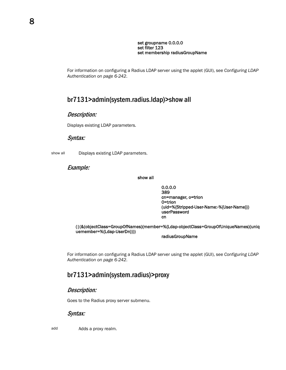 Br7131>admin(system.radius.ldap)>show all, Br7131>admin(system.radius)>proxy, Description | Syntax: example, Syntax | Brocade Mobility 7131 Access Point Product Reference Guide (Supporting software release 4.4.0.0 and later) User Manual | Page 428 / 520