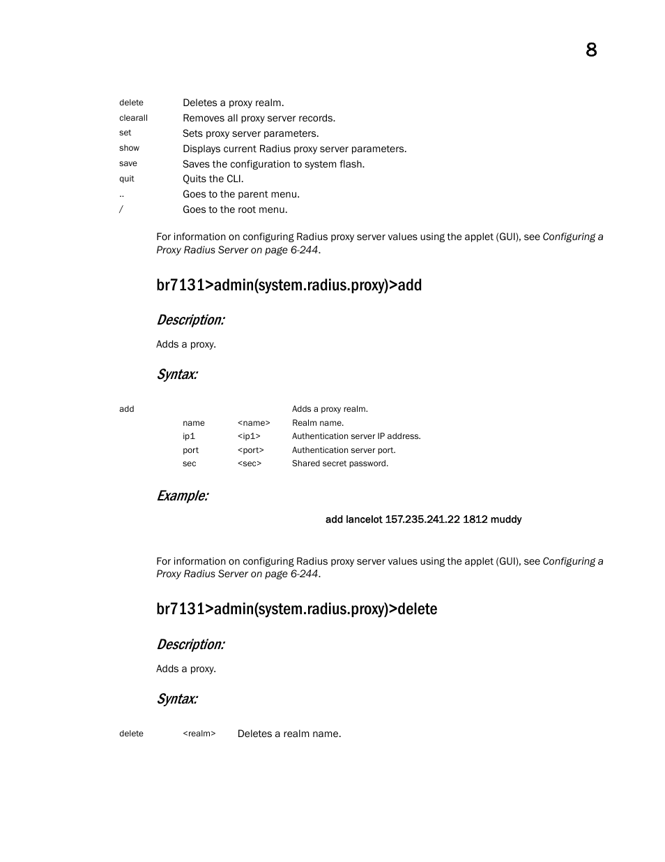 Br7131>admin(system.radius.proxy)>add, Br7131>admin(system.radius.proxy)>delete, Description | Syntax: example, Syntax | Brocade Mobility 7131 Access Point Product Reference Guide (Supporting software release 4.4.0.0 and later) User Manual | Page 429 / 520