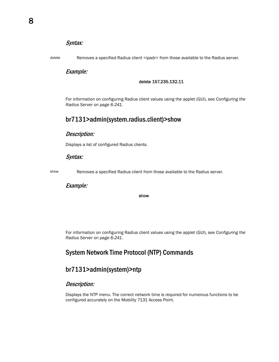 System network time protocol (ntp) commands, Br7131>admin(system.radius.client)>show, Syntax: example | Description | Brocade Mobility 7131 Access Point Product Reference Guide (Supporting software release 4.4.0.0 and later) User Manual | Page 432 / 520