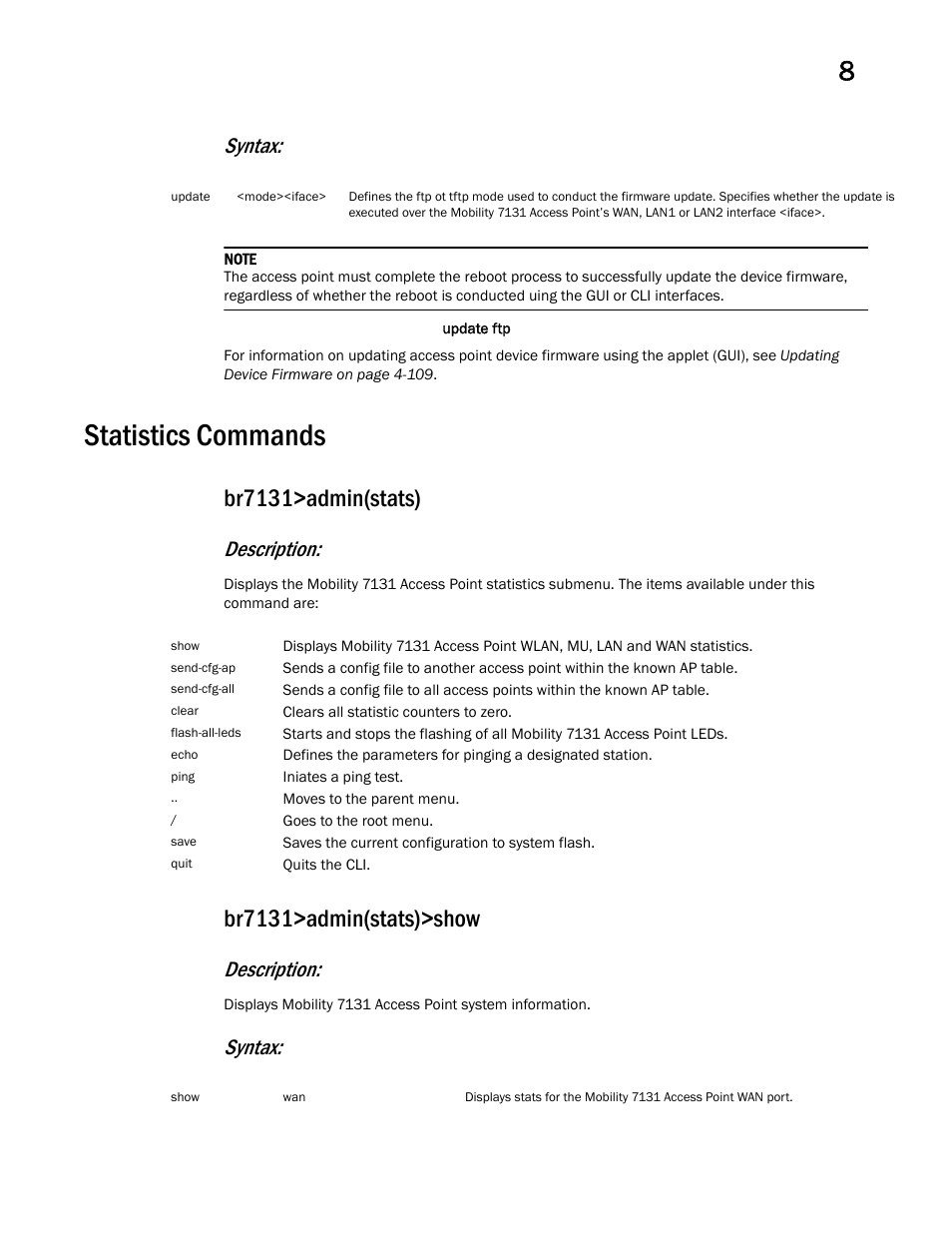 Statistics commands, Br7131>admin(stats), Br7131>admin(stats)>show | Syntax, Description | Brocade Mobility 7131 Access Point Product Reference Guide (Supporting software release 4.4.0.0 and later) User Manual | Page 445 / 520