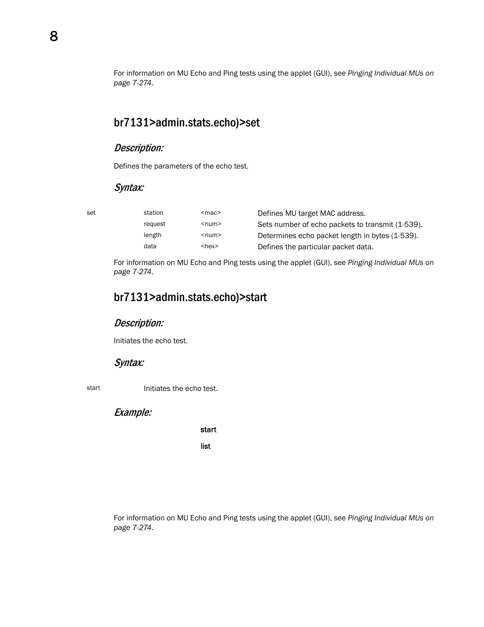 Br7131>admin.stats.echo)>set, Br7131>admin.stats.echo)>start, Description | Syntax, Syntax: example | Brocade Mobility 7131 Access Point Product Reference Guide (Supporting software release 4.4.0.0 and later) User Manual | Page 450 / 520