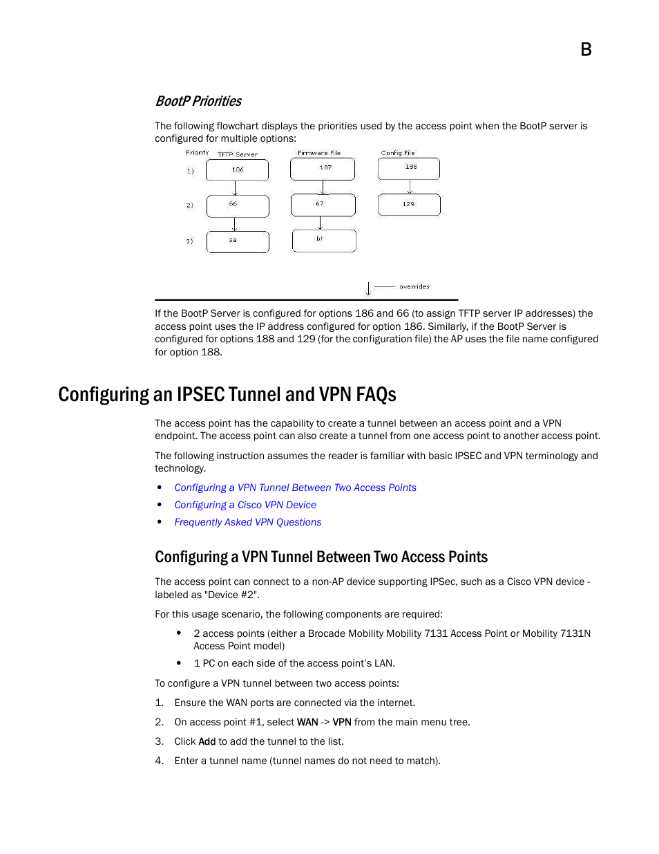 Configuring an ipsec tunnel and vpn faqs, Configuring a vpn tunnel between two access points, Bootp priorities | Brocade Mobility 7131 Access Point Product Reference Guide (Supporting software release 4.4.0.0 and later) User Manual | Page 513 / 520