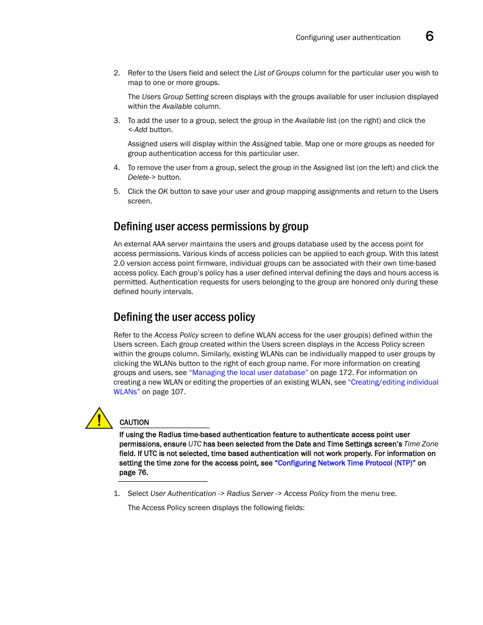 Defining user access permissions by group, Defining the user access policy, Defining user access | Permissions by group | Brocade Mobility 5181 Access Point Product Reference Guide (Supporting software release 4.4.0.0) User Manual | Page 187 / 428