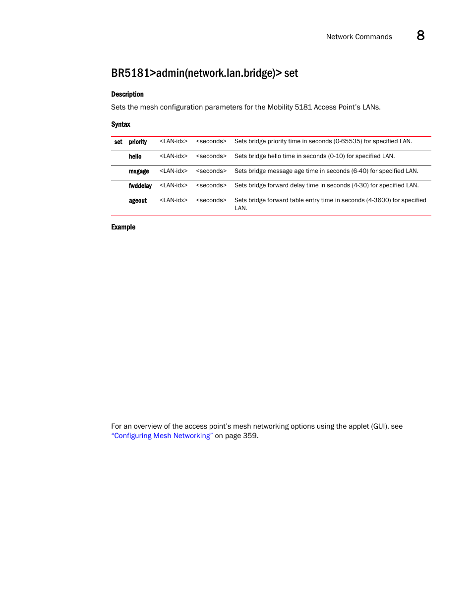 Br5181>admin(network.lan.bridge)> set | Brocade Mobility 5181 Access Point Product Reference Guide (Supporting software release 4.4.0.0) User Manual | Page 223 / 428