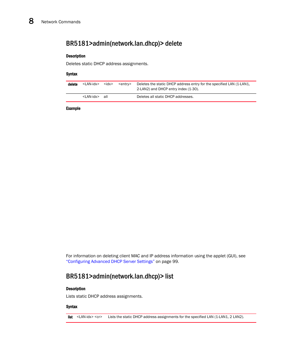 Br5181>admin(network.lan.dhcp)> delete, Br5181>admin(network.lan.dhcp)> list | Brocade Mobility 5181 Access Point Product Reference Guide (Supporting software release 4.4.0.0) User Manual | Page 230 / 428