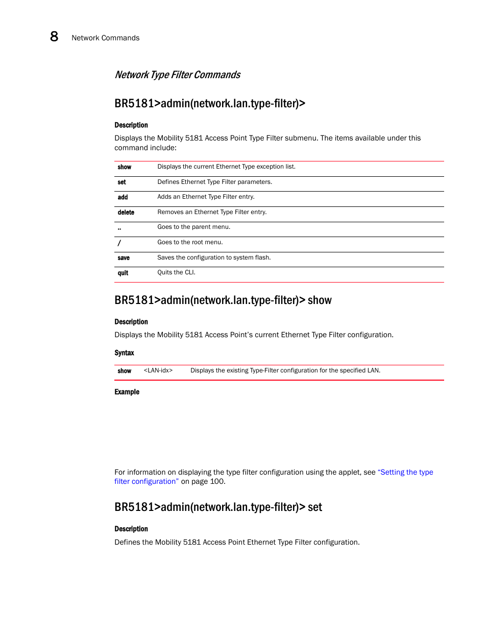 Br5181>admin(network.lan.type-filter), Br5181>admin(network.lan.type-filter)> show, Br5181>admin(network.lan.type-filter)> set | Network type filter commands | Brocade Mobility 5181 Access Point Product Reference Guide (Supporting software release 4.4.0.0) User Manual | Page 232 / 428