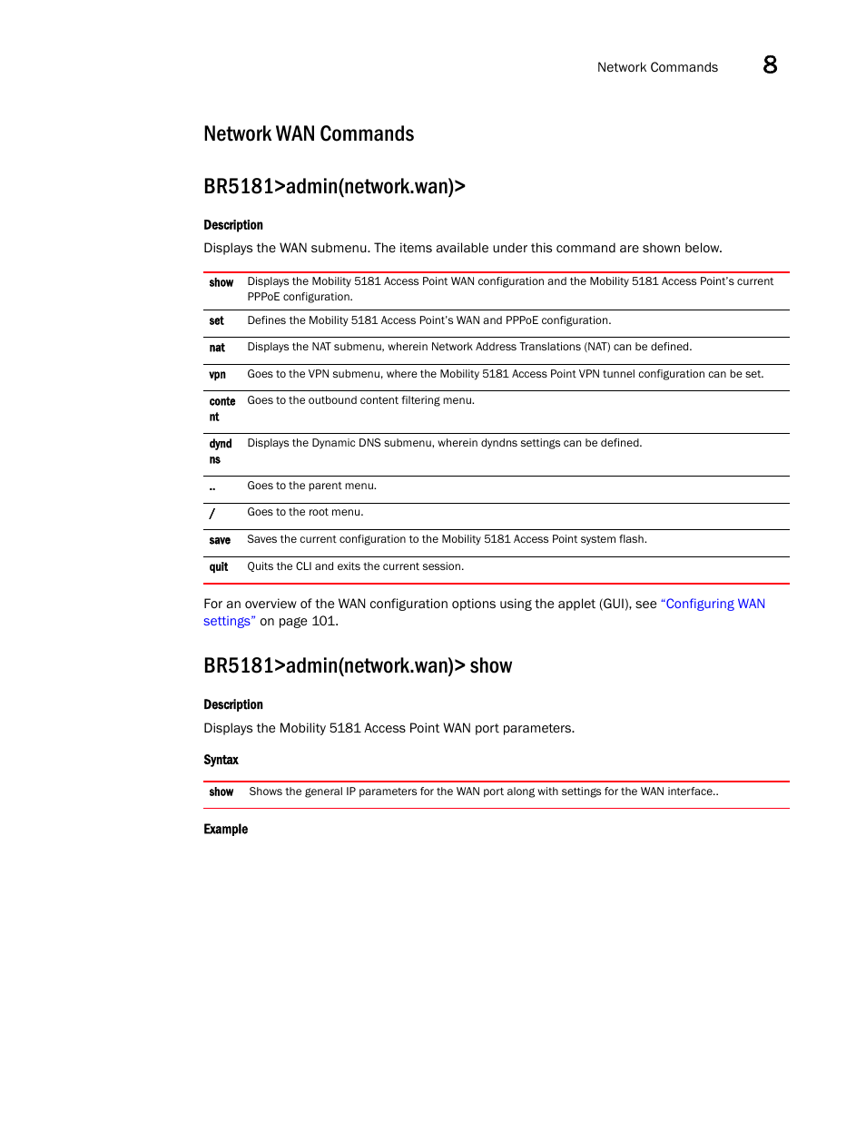 Network wan commands, Network wan commands br5181>admin(network.wan), Br5181>admin(network.wan)> show | Brocade Mobility 5181 Access Point Product Reference Guide (Supporting software release 4.4.0.0) User Manual | Page 235 / 428