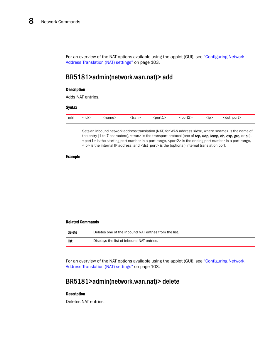 Br5181>admin(network.wan.nat)> add, Br5181>admin(network.wan.nat)> delete | Brocade Mobility 5181 Access Point Product Reference Guide (Supporting software release 4.4.0.0) User Manual | Page 240 / 428