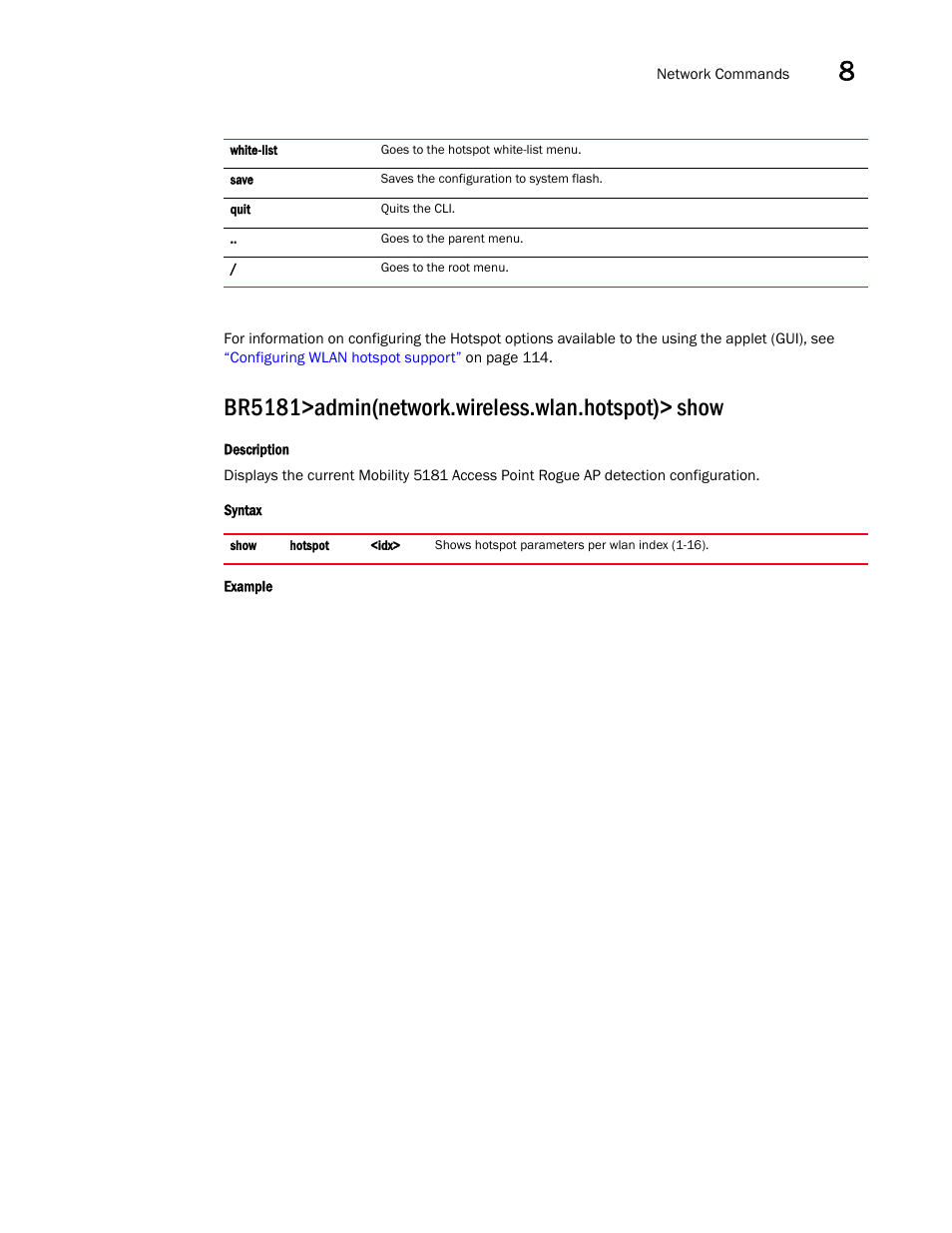 Br5181>admin(network.wireless.wlan.hotspot)> show | Brocade Mobility 5181 Access Point Product Reference Guide (Supporting software release 4.4.0.0) User Manual | Page 259 / 428