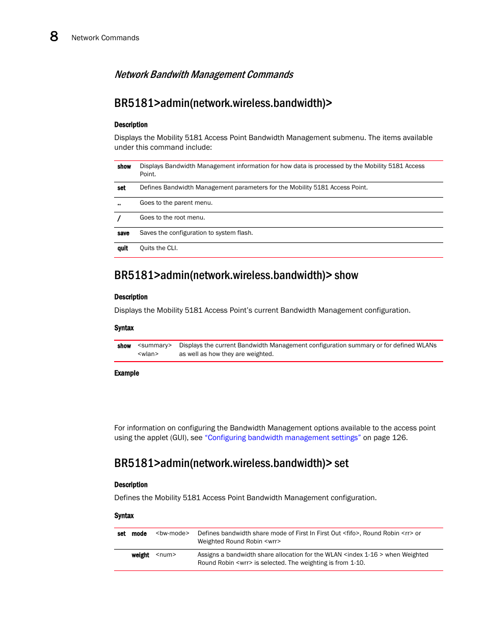 Br5181>admin(network.wireless.bandwidth), Br5181>admin(network.wireless.bandwidth)> show, Br5181>admin(network.wireless.bandwidth)> set | Network bandwith management commands | Brocade Mobility 5181 Access Point Product Reference Guide (Supporting software release 4.4.0.0) User Manual | Page 288 / 428