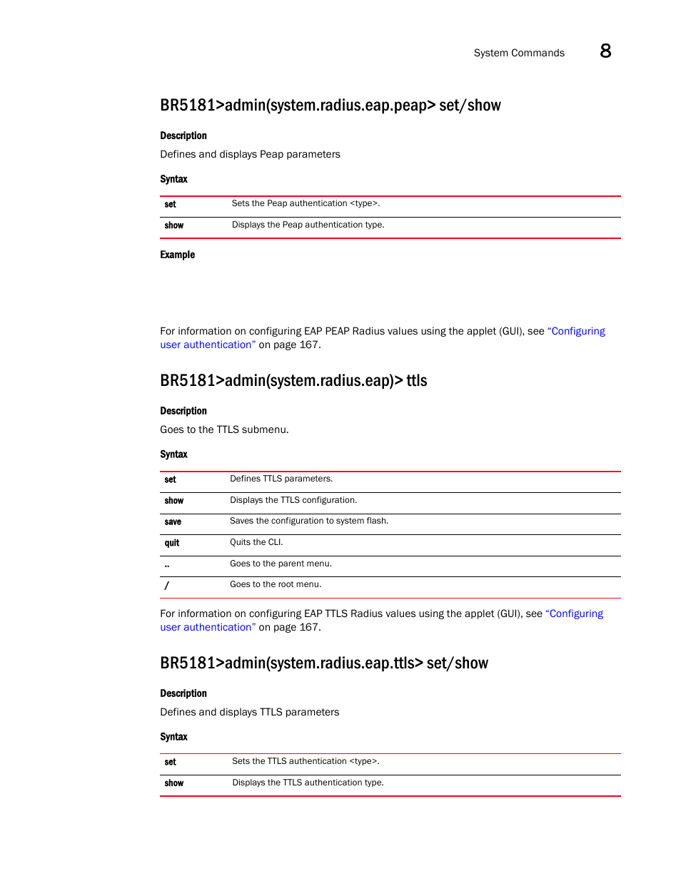 Br5181>admin(system.radius.eap.peap> set/show, Br5181>admin(system.radius.eap)> ttls, Br5181>admin(system.radius.eap.ttls> set/show | Brocade Mobility 5181 Access Point Product Reference Guide (Supporting software release 4.4.0.0) User Manual | Page 341 / 428