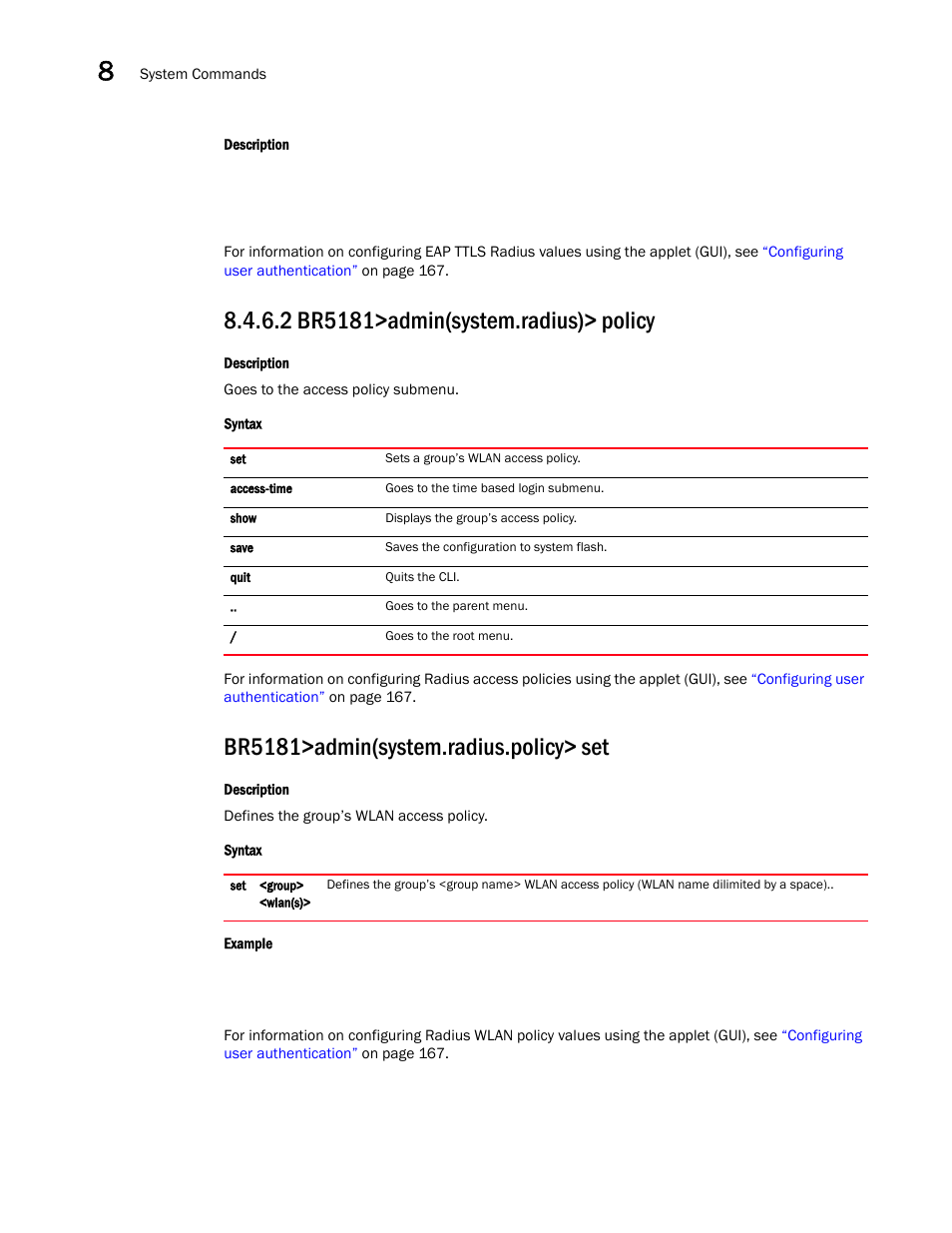 Br5181>admin(system.radius.policy> set | Brocade Mobility 5181 Access Point Product Reference Guide (Supporting software release 4.4.0.0) User Manual | Page 342 / 428