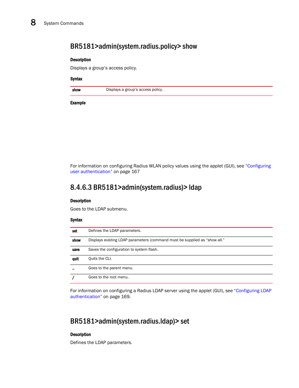 Br5181>admin(system.radius.policy> show, Br5181>admin(system.radius.ldap)> set | Brocade Mobility 5181 Access Point Product Reference Guide (Supporting software release 4.4.0.0) User Manual | Page 344 / 428