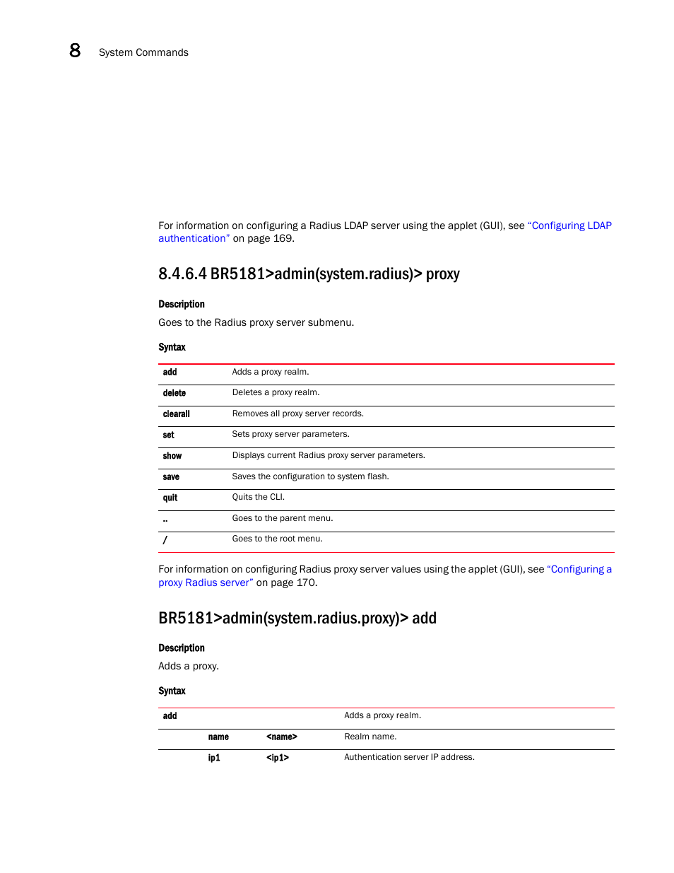 Br5181>admin(system.radius.proxy)> add | Brocade Mobility 5181 Access Point Product Reference Guide (Supporting software release 4.4.0.0) User Manual | Page 346 / 428