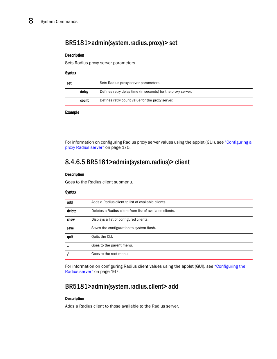 Br5181>admin(system.radius.proxy)> set, Br5181>admin(system.radius.client> add | Brocade Mobility 5181 Access Point Product Reference Guide (Supporting software release 4.4.0.0) User Manual | Page 348 / 428