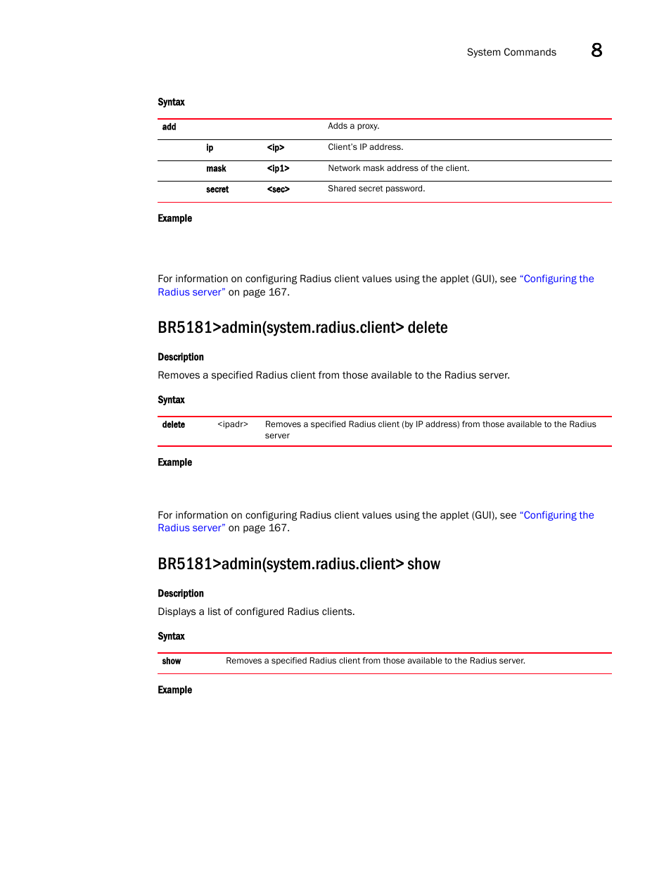 Br5181>admin(system.radius.client> delete, Br5181>admin(system.radius.client> show | Brocade Mobility 5181 Access Point Product Reference Guide (Supporting software release 4.4.0.0) User Manual | Page 349 / 428