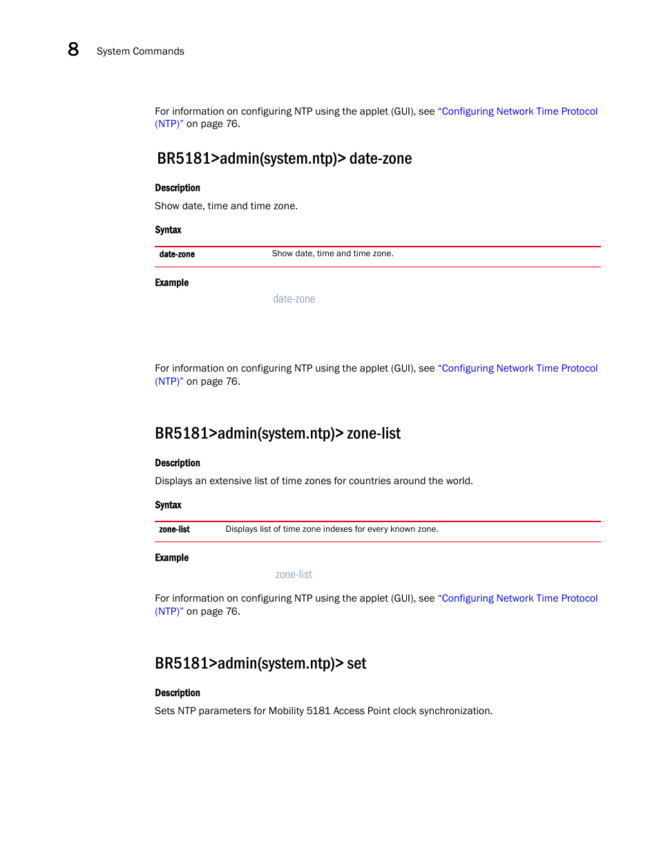 Br5181>admin(system.ntp)> date-zone, Br5181>admin(system.ntp)> zone-list, Br5181>admin(system.ntp)> set | Brocade Mobility 5181 Access Point Product Reference Guide (Supporting software release 4.4.0.0) User Manual | Page 352 / 428