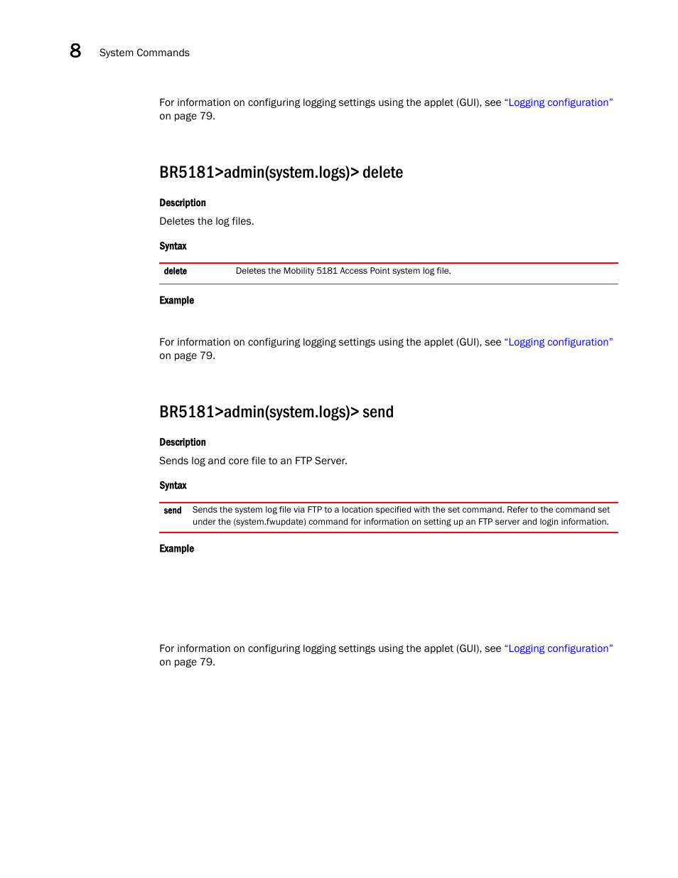 Br5181>admin(system.logs)> delete, Br5181>admin(system.logs)> send | Brocade Mobility 5181 Access Point Product Reference Guide (Supporting software release 4.4.0.0) User Manual | Page 356 / 428