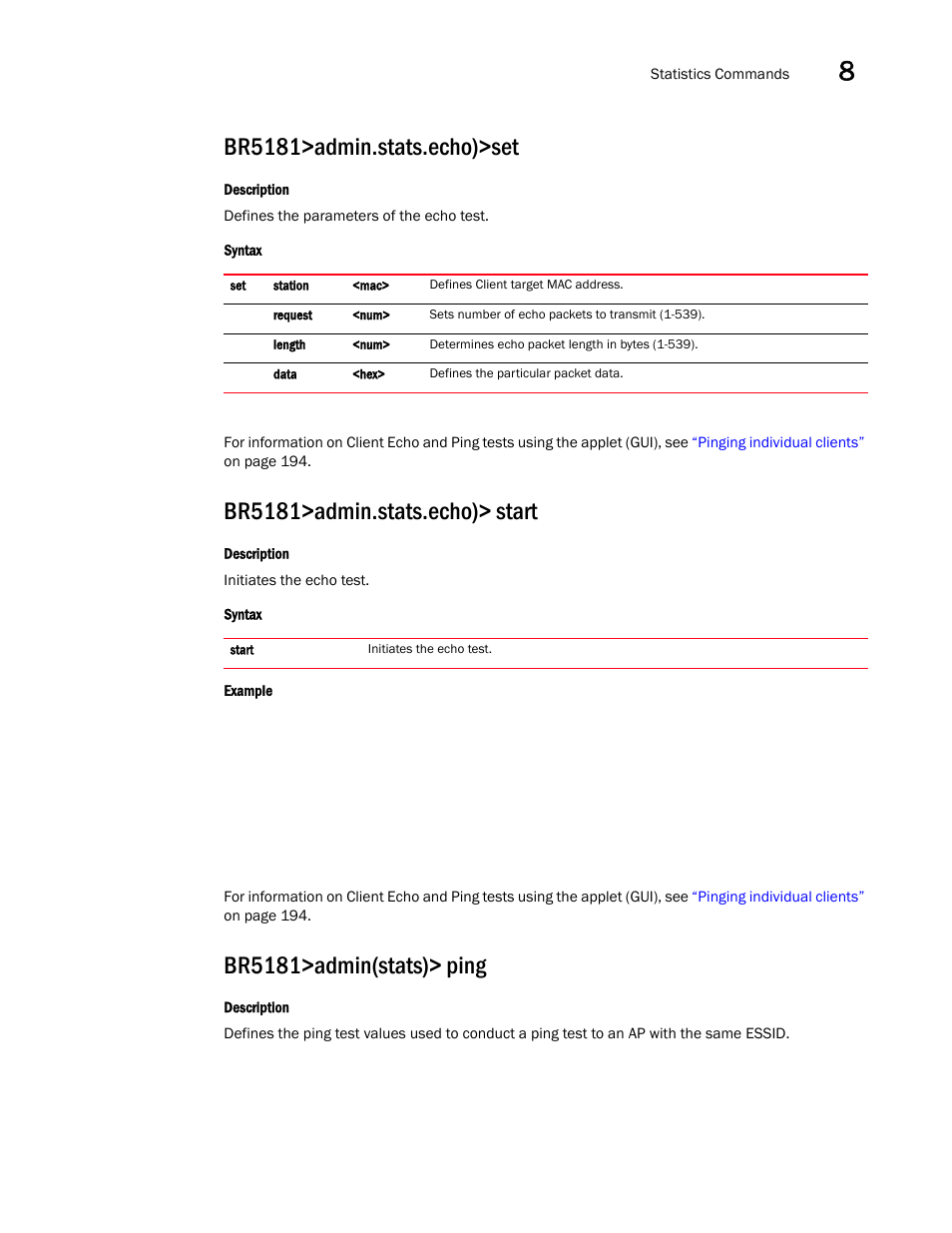 Br5181>admin.stats.echo)>set, Br5181>admin.stats.echo)> start, Br5181>admin(stats)> ping | Brocade Mobility 5181 Access Point Product Reference Guide (Supporting software release 4.4.0.0) User Manual | Page 369 / 428