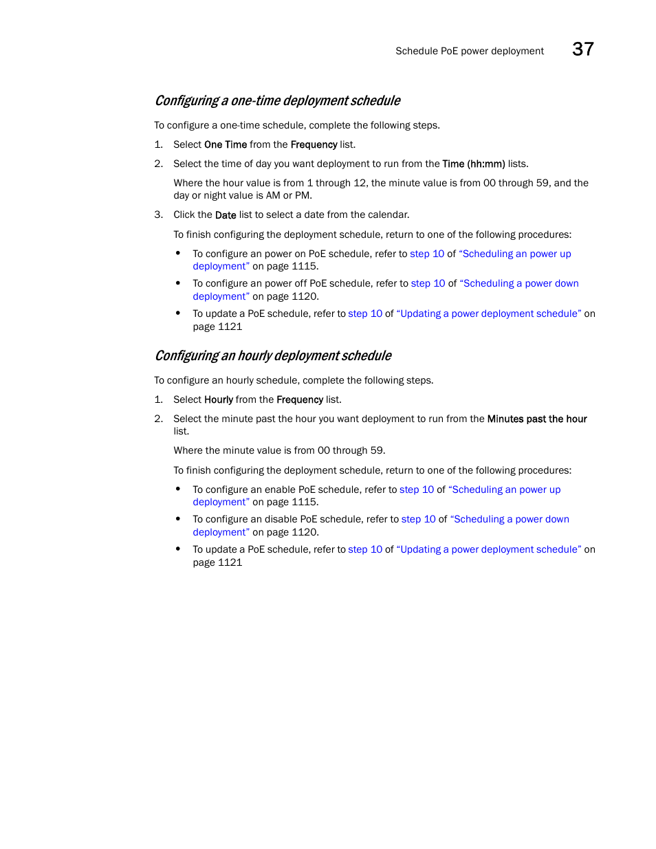 Configuring a one-time deployment, Schedule, Configuring an hourly deployment schedule | Configuring a one-time deployment schedule | Brocade Network Advisor IP User Manual v12.1.0 User Manual | Page 1171 / 1770