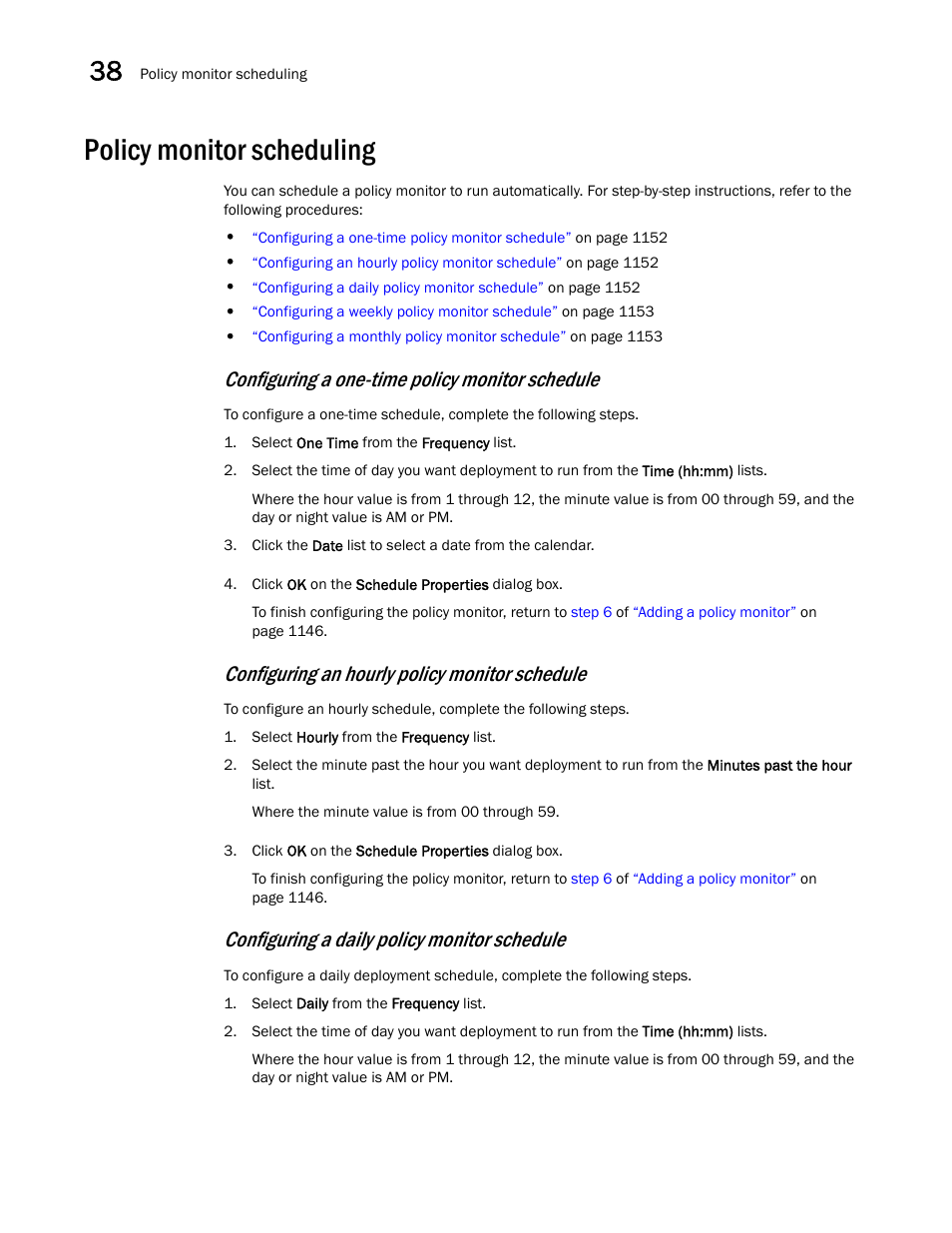 Policy monitor scheduling, Policy monitor scheduling 2, Configuring a one-time policy | Monitor schedule, Configuring an hourly policy monitor, Schedule, Configuring a daily policy monitor schedule, Configuring a one-time policy monitor schedule, Configuring an hourly policy monitor schedule | Brocade Network Advisor IP User Manual v12.1.0 User Manual | Page 1206 / 1770