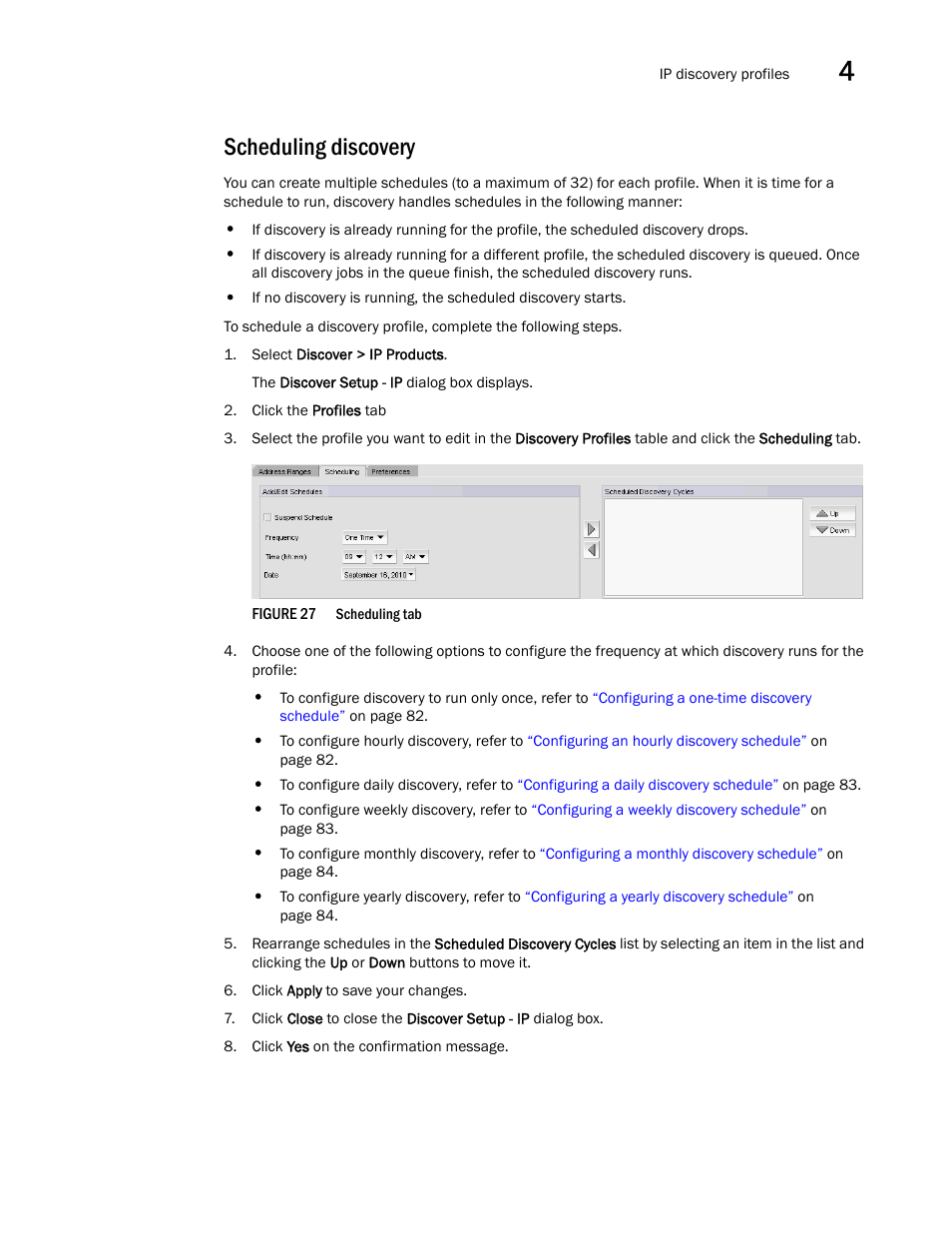 Scheduling discovery | Brocade Network Advisor IP User Manual v12.1.0 User Manual | Page 135 / 1770