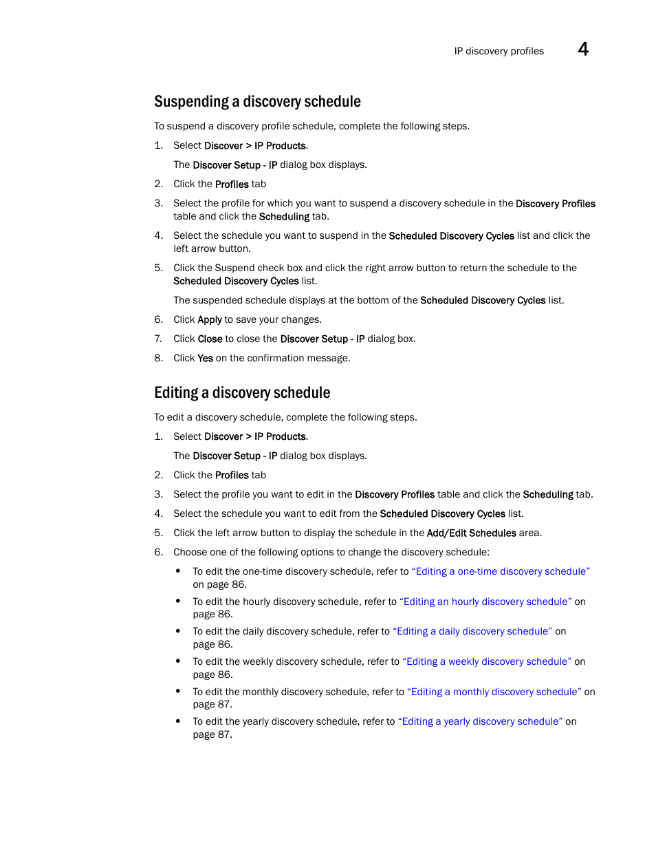 Suspending a discovery schedule, Editing a discovery schedule | Brocade Network Advisor IP User Manual v12.1.0 User Manual | Page 139 / 1770