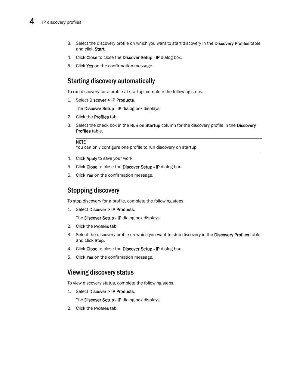 Starting discovery automatically, Stopping discovery, Viewing discovery status | Brocade Network Advisor IP User Manual v12.1.0 User Manual | Page 144 / 1770