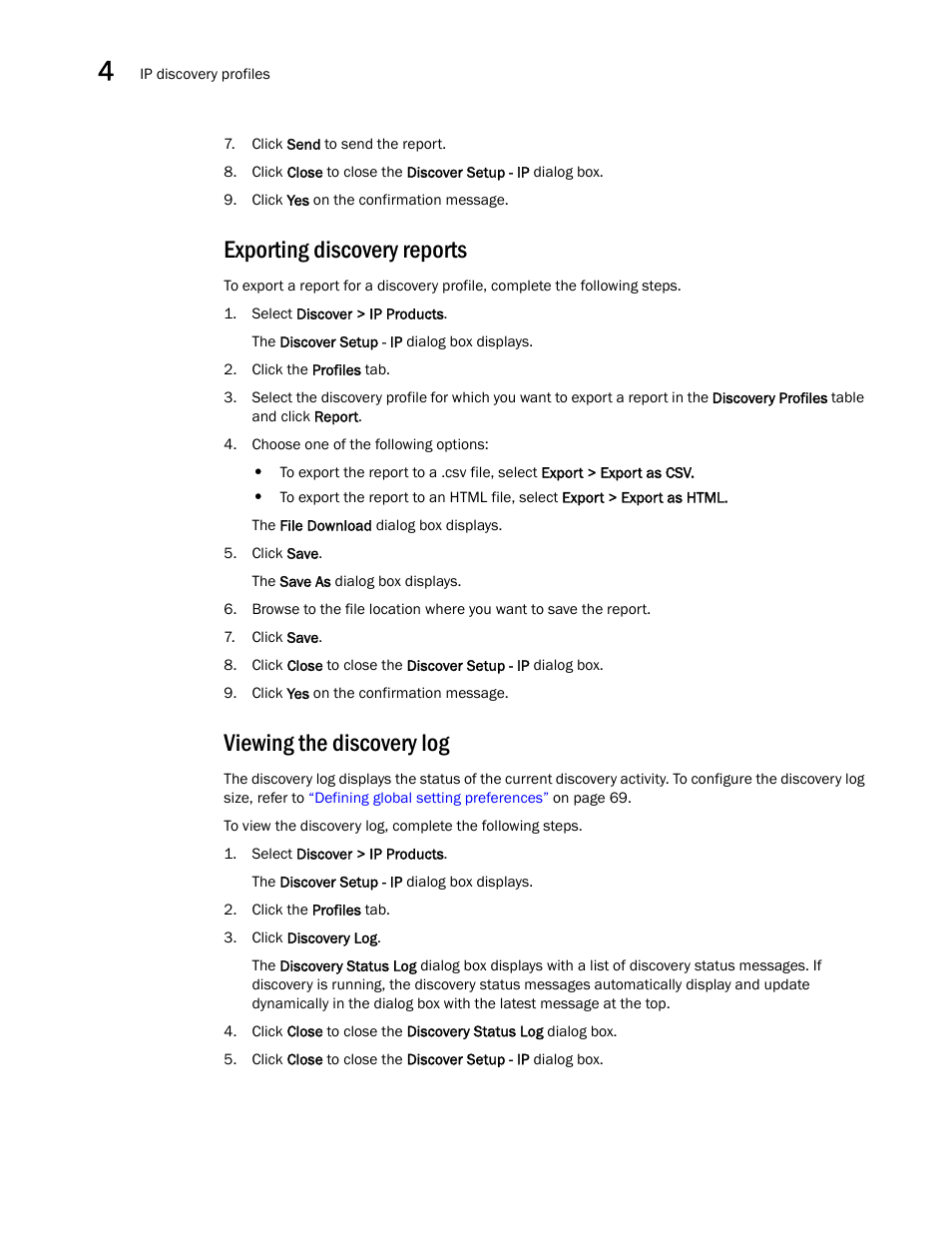 Exporting discovery reports, Viewing the discovery log | Brocade Network Advisor IP User Manual v12.1.0 User Manual | Page 146 / 1770