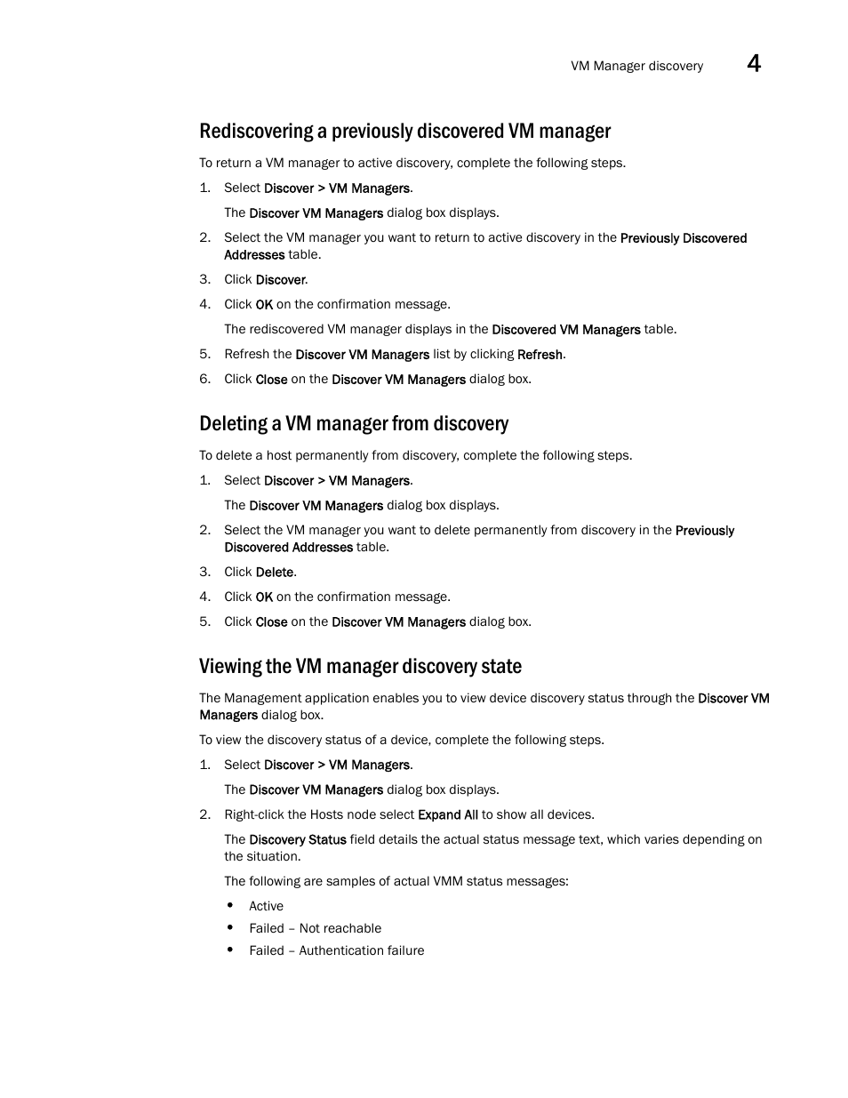 Rediscovering a previously discovered vm manager, Deleting a vm manager from discovery, Viewing the vm manager discovery state | Brocade Network Advisor IP User Manual v12.1.0 User Manual | Page 171 / 1770