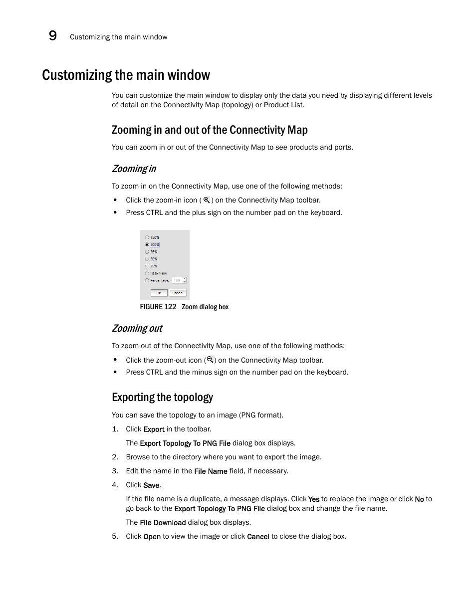 Customizing the main window, Zooming in and out of the connectivity map, Zooming in | Zooming out, Exporting the topology, Zooming | Brocade Network Advisor IP User Manual v12.1.0 User Manual | Page 358 / 1770