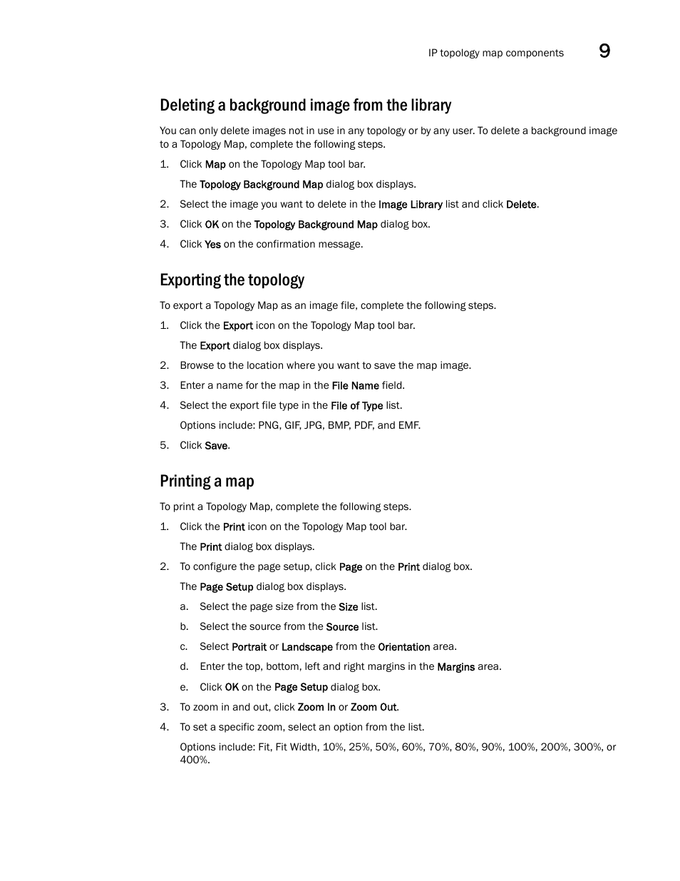 Deleting a background image from the library, Exporting the topology, Printing a map | Brocade Network Advisor IP User Manual v12.1.0 User Manual | Page 391 / 1770