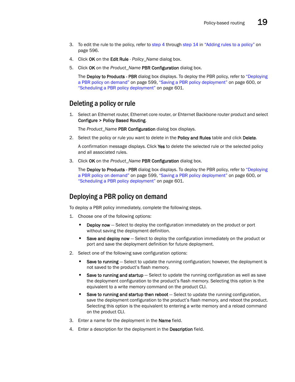 Deleting a policy or rule, Deploying a pbr policy on demand, Deploying | A pbr policy on demand | Brocade Network Advisor IP User Manual v12.1.0 User Manual | Page 653 / 1770