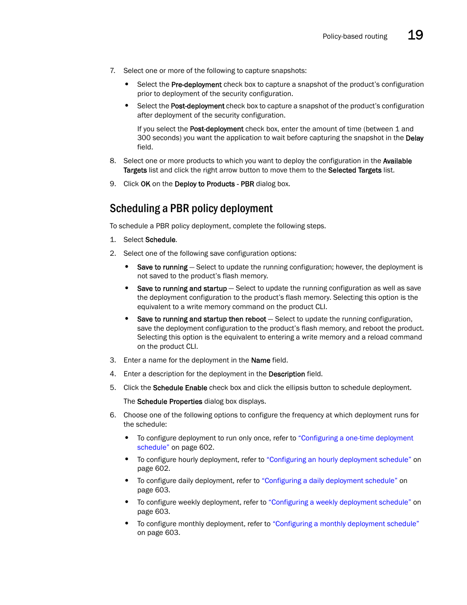 Scheduling a pbr policy deployment | Brocade Network Advisor IP User Manual v12.1.0 User Manual | Page 655 / 1770