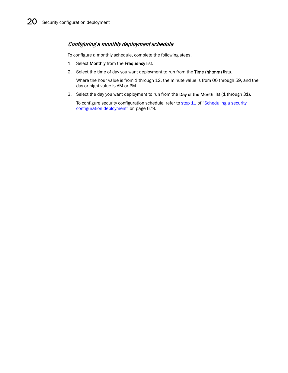 Configuring a monthly deployment schedule | Brocade Network Advisor IP User Manual v12.1.0 User Manual | Page 736 / 1770