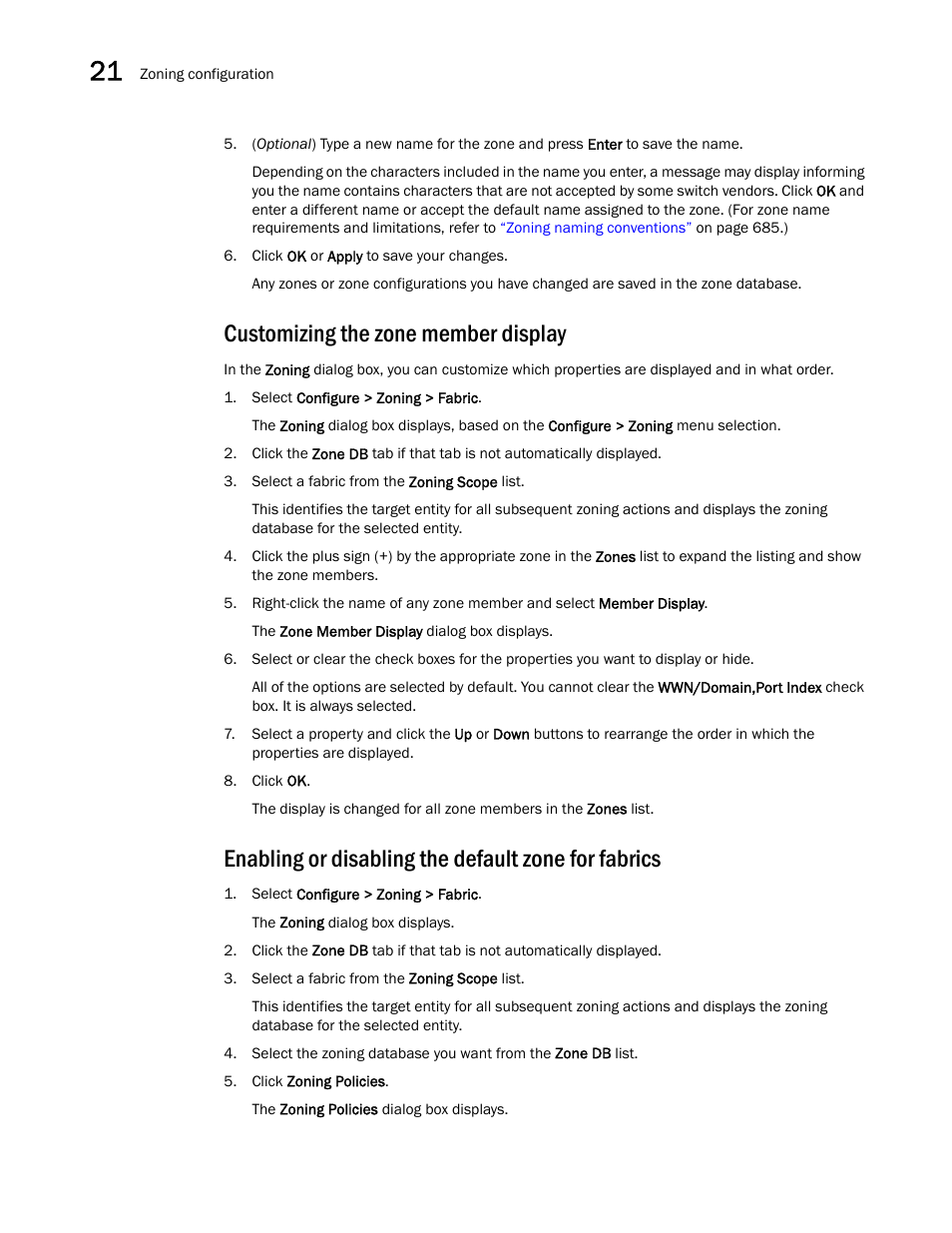 Customizing the zone member display, Enabling or disabling the default zone for fabrics | Brocade Network Advisor IP User Manual v12.1.0 User Manual | Page 746 / 1770