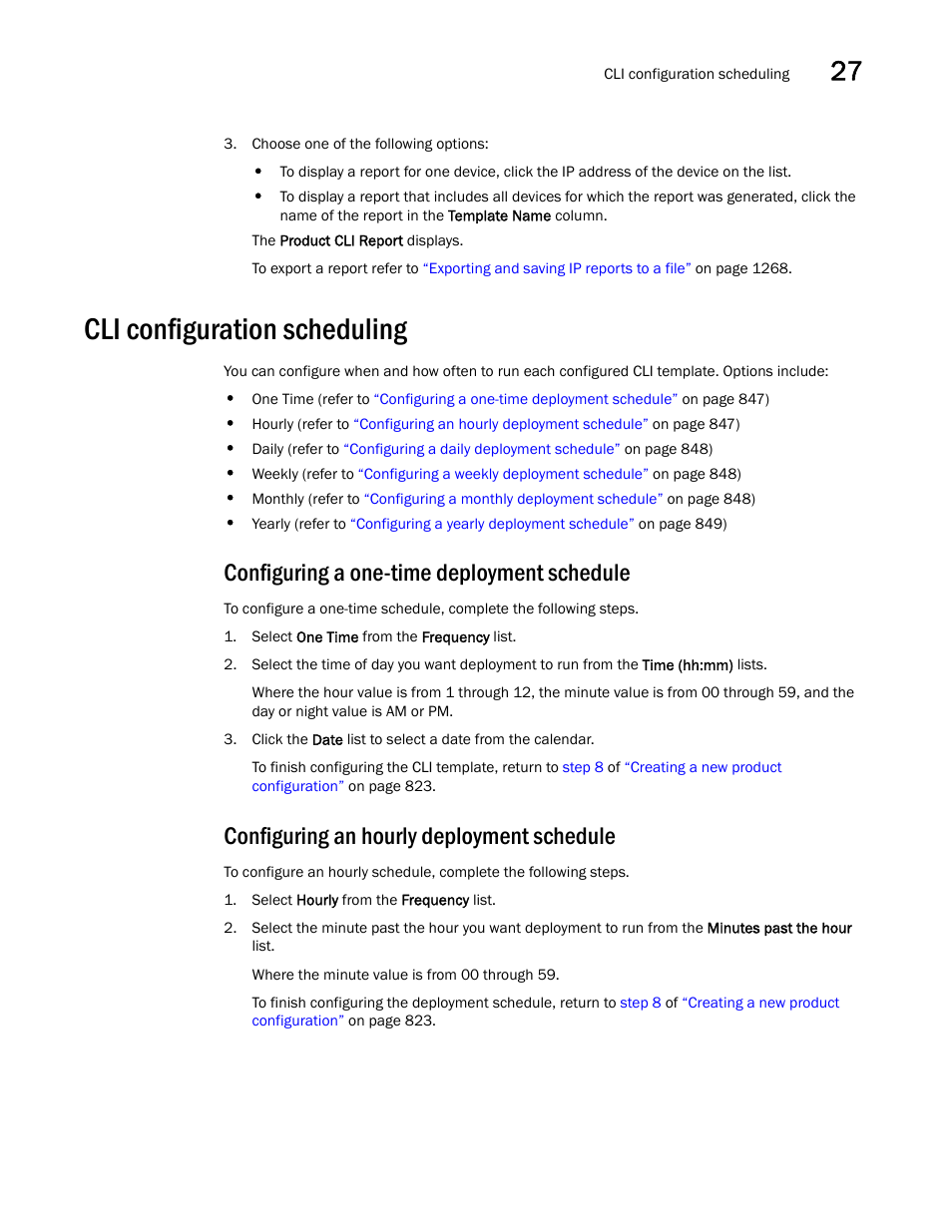 Cli configuration scheduling, Configuring a one-time deployment schedule, Configuring an hourly deployment schedule | Brocade Network Advisor IP User Manual v12.1.0 User Manual | Page 901 / 1770